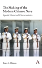 The Making of the Modern Chinese Navy : Special Historical Characteristics - Book