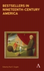 Bestsellers in Nineteenth-Century America : An Anthology - Book