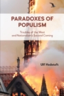 Paradoxes of Populism : Troubles of the West and Nationalism's Second Coming - Book