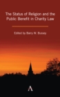 The Status of Religion and the Public Benefit in Charity Law - Book