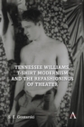 Tennessee Williams, T-shirt Modernism and the Refashionings of Theater - Book