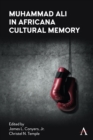 Muhammad Ali in Africana Cultural Memory - Book