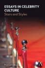 Essays in Celebrity Culture : Stars and Styles - Book