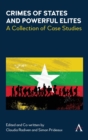 Crimes of States and Powerful Elites : A Collection of Case Studies - Book