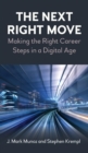 The Next Right Move : Making the Right Career Steps in a Digital Age - Book