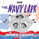The Navy Lark: Collected Series 12 : Classic Comedy from the BBC Radio Archive - Book