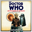 Doctor Who and the Genesis of the Daleks : 4th Doctor Novelisation - eAudiobook