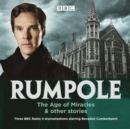 Rumpole: The Age of Miracles & other stories : Three BBC Radio 4 dramatisations - eAudiobook