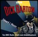 Dick Barton: Special Agent : The Complete BBC Radio Collection - eAudiobook