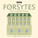 Forsytes: The Complete Series : BBC Radio 4 full-cast dramatisation - eAudiobook