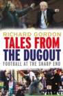Tales from the Dugout : Football at the Sharp End - eBook
