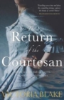 The Return of the Courtesan : A rich and captivating tale where past meets present across three enchanting cities - Book
