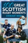 100 Great Scottish Rugby Moments - Book