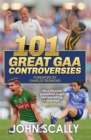 101 Great GAA Controversies - Book