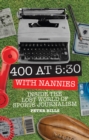 Four Hundred Words at Five-Thirty with 'Nannies' : Inside the Lost World of Sports Journalism - Book