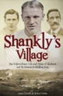 The Shankly's Village : The Extraordinary Life and Times of Glenbuck and its Famous Sons - Book