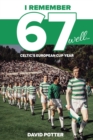 I Remember 67 Well : Celtic's European Cup Year - eBook