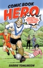 Comic Book Hero : A Life with Britain's Picture Strip Legends - eBook
