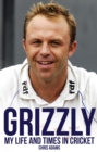 Grizzly : My Life and Times in Cricket - Book