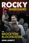 Rocky Marciano : The Brockton Blockbuster - eBook