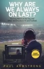 Why Are We Always On Last? : Running Match of the Day and Other Adventures in TV and Football - eBook