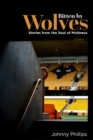 Bitten by Wolves : Stories from the Soul of Molineux - Book
