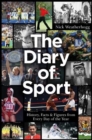 The Diary of Sport : History, Facts & Figures from Every Day of the Year - Book