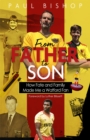From Father to Son : How Fate and Family Made Me a Watford Fan - Book