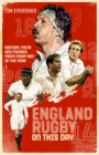 England Rugby On This Day : History, Facts & Figures from Every Day of the Year - Book