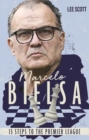 Marcelo Bielsa : Thirteen Steps to the Premier League - eBook