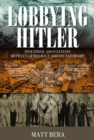 Lobbying Hitler : Industrial Associations between Democracy and Dictatorship - eBook