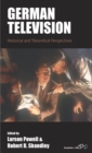German Television : Historical and Theoretical Perspectives - eBook