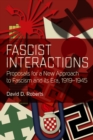 Fascist Interactions : Proposals for a New Approach to Fascism and Its Era, 1919-1945 - eBook