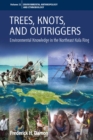 Trees, Knots, and Outriggers : Environmental Knowledge in the Northeast Kula Ring - eBook