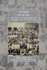 Let Them Not Return : Sayfo - The Genocide Against the Assyrian, Syriac, and Chaldean Christians in the Ottoman Empire - eBook