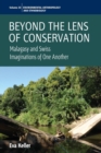 Beyond the Lens of Conservation : Malagasy and Swiss Imaginations of One Another - Book