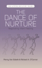 The Dance of Nurture : Negotiating Infant Feeding - eBook