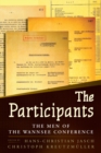 The Participants : The Men of the Wannsee Conference - eBook