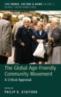The Global Age-Friendly Community Movement : A Critical Appraisal - Book