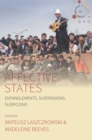Affective States : Entanglements, Suspensions, Suspicions - eBook