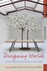 Designing Worlds : National Design Histories in an Age of Globalization - Book