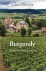 Burgundy : The Global Story of Terroir - eBook