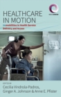 Healthcare in Motion : Immobilities in Health Service Delivery and Access - Book