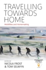 Travelling towards Home : Mobilities and Homemaking - eBook