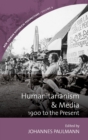 Humanitarianism and Media : 1900 to the Present - Book
