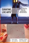 Curating Live Arts : Critical Perspectives, Essays, and Conversations on Theory and Practice - eBook