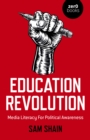 Education Revolution : Media Literacy For Political Awareness - Book