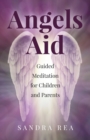 Angels Aid - Guided Meditation for Children and Parents - Book