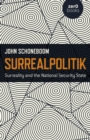 Surrealpolitik : Surreality and the National Security State - Book