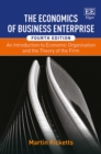 Economics of Business Enterprise : An Introduction to Economic Organisation and the Theory of the Firm, Fourth Edition - eBook